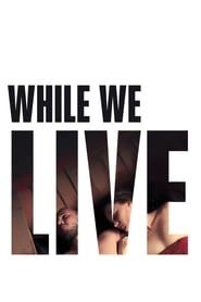 While We Live series tv