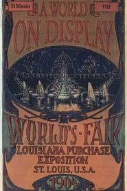 A World on Display: The St. Louis World's Fair of 1904 1994 streaming