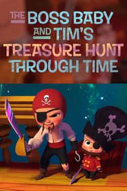 The Boss Baby and Tim's Treasure Hunt Through Time series tv