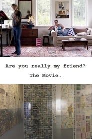 Are You Really My Friend? 2017 streaming