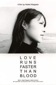 Love Runs Faster Than Blood (2007)