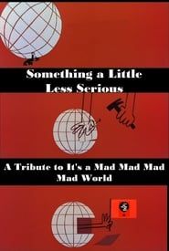 Image Something a Little Less Serious: A Tribute to 'It's a Mad Mad Mad Mad World'