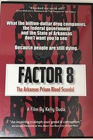 Factor 8: The Arkansas Prison Blood Scandal series tv