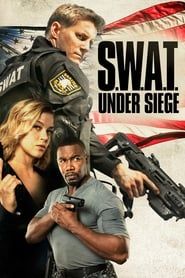 S.W.A.T. : Under Siege (2017)