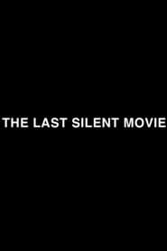 The Last Silent Movie series tv