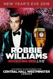 Robbie Williams Rocks Big Ben Live series tv