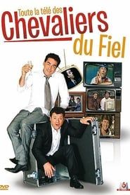 Les Chevaliers du Fiel : Toute la télé des Chevaliers du Fiel (2010)