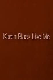 Karen Black Like Me series tv