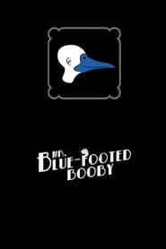 Mr. Blue Footed Booby series tv