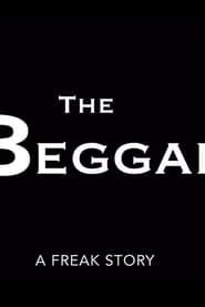 Affiche de The Beggar: A Freak Story