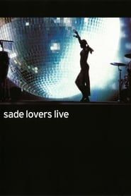 watch Sade: Lovers Live