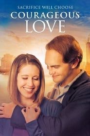 Courageous Love 2017 streaming
