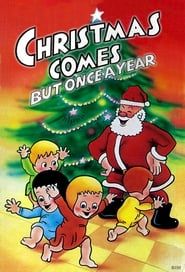Christmas Comes But Once a Year series tv