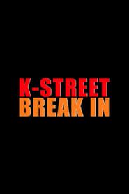 K-Street Break In series tv