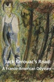 Jack Kerouac's Road: A Franco-American Odyssey series tv