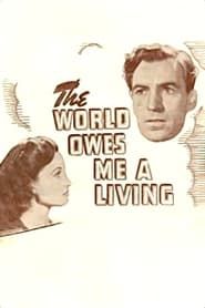 The World Owes Me a Living-hd