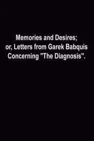 Memories and Desires, or: Letters from Garek Babquis Concerning “The Diagnosis” series tv