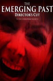 The Emerging Past Director's Cut-hd