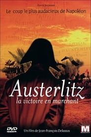 watch Austerlitz, la victoire en marchant