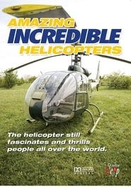 Amazing Incredible Helicopters series tv