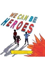 We Can Be Heroes series tv