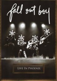 Fall Out Boy - Live In Phoenix 2008 streaming