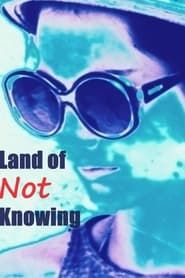 Land of Not Knowing series tv