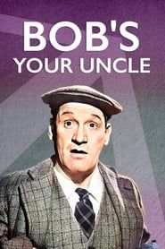 Bob's Your Uncle series tv