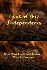 Last of the Independents: Don Siegel and the Making of 