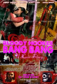 Bloody Hooker Bang Bang: A Love Story series tv