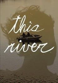 this river 2016 streaming