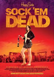 Sock 'Em Dead 2015 streaming