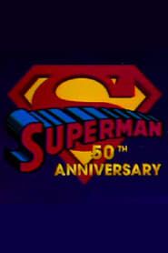 watch Superman's 50th Anniversary: A Celebration of the Man of Steel