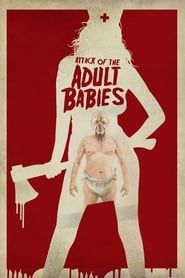 Attack of the Adult Babies series tv