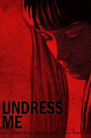 Undress Me (2017)