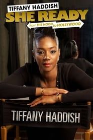 Tiffany Haddish: She Ready! From the Hood to Hollywood! series tv
