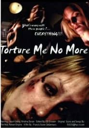 Torture Me No More series tv