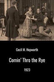 Comin' Thro the Rye (1923)