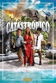watch Catastrópico