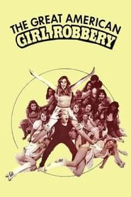 The Great American Girl Robbery 1979 streaming