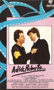 Adiós, Roberto 1985 streaming