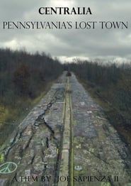 Centralia: Pennsylvania's Lost Town series tv
