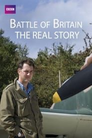 Battle of Britain: The Real Story series tv