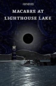 Macabre at Lighthouse Lake series tv