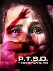 PTSD: The Dread That Follows (2018)