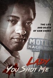 Lady, You Shot Me: The Life and Death of Sam Cooke series tv