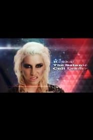 Kesha: The Satanic Cult Leader series tv