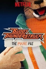 Buddy Thunderstruck: The Maybe Pile series tv