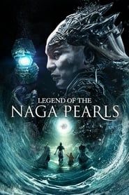 Legend of the Naga Pearls 2017 streaming