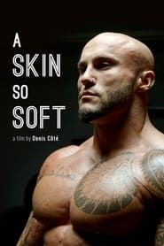 A Skin So Soft series tv